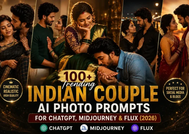100+ Trending Indian Couple AI Photo Prompts for ChatGPT, Midjourney & Flux (2026)