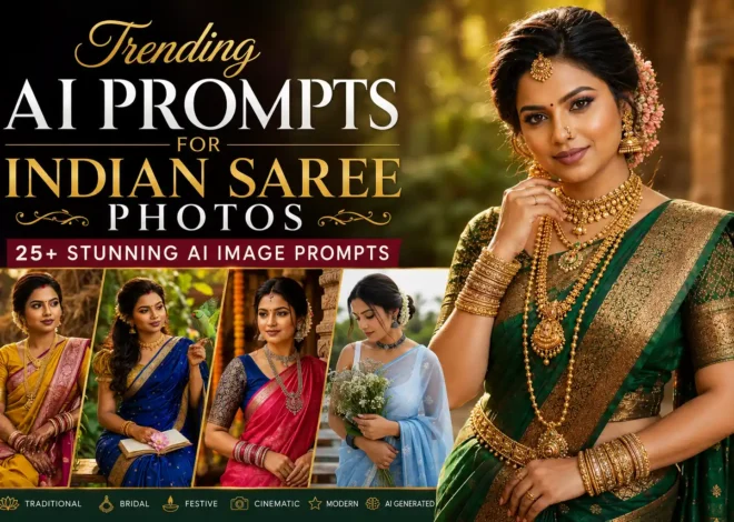 Trending AI Prompts for Indian Saree Photos: 25+ Stunning AI Image Prompts